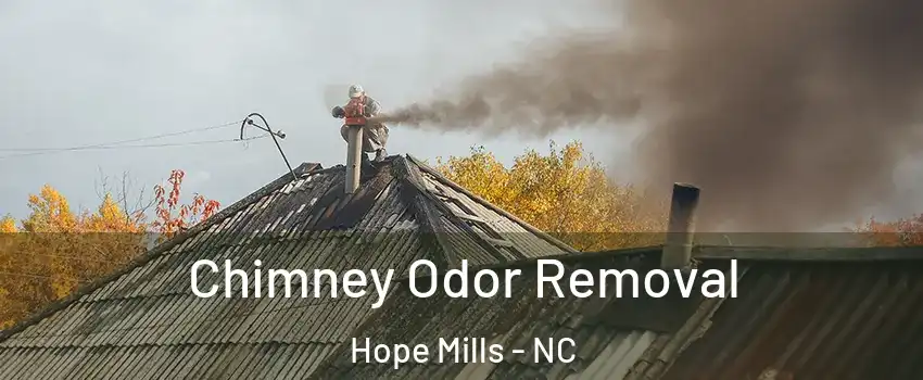  Chimney Odor Removal Hope Mills - NC