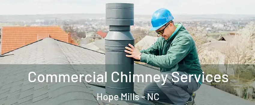  Commercial Chimney Services Hope Mills - NC