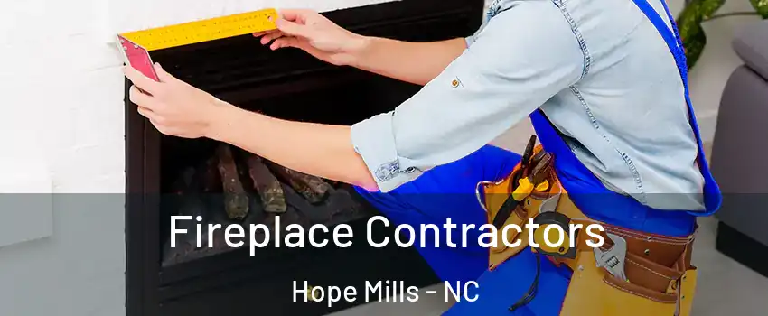  Fireplace Contractors Hope Mills - NC