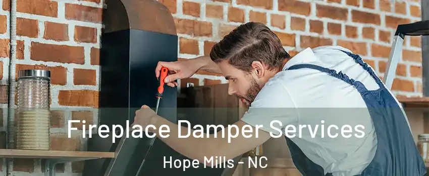  Fireplace Damper Services Hope Mills - NC