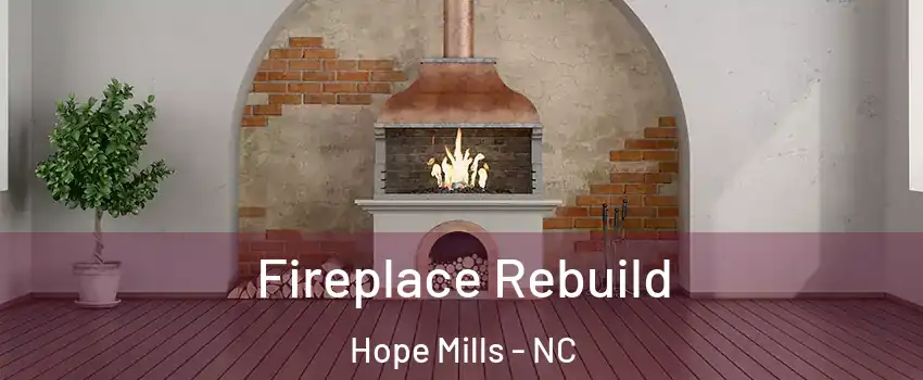  Fireplace Rebuild Hope Mills - NC