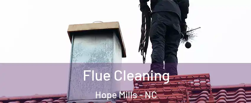  Flue Cleaning Hope Mills - NC