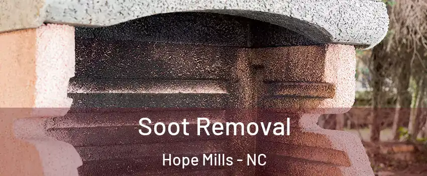  Soot Removal Hope Mills - NC