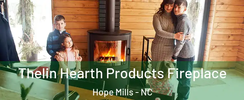 Thelin Hearth Products Fireplace Hope Mills - NC